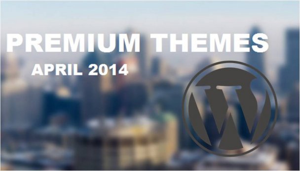 Premium Themes April 2014