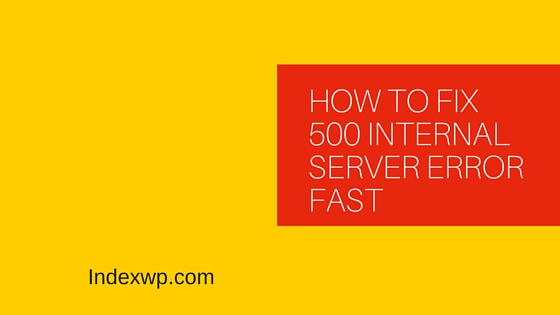 How to Fix 500 Internal Server Error Fast