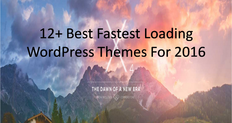 12+ Best Fastest Loading WordPress Themes For 2016